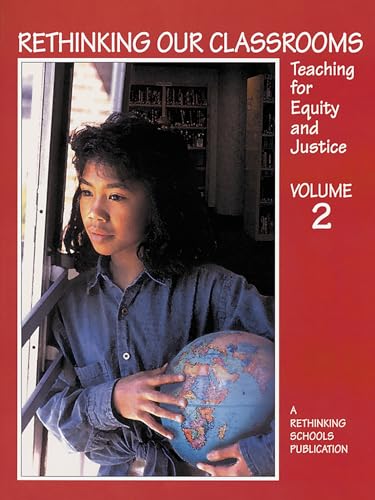 Stock image for Rethinking Our Classrooms: Teaching For Equity and Justice - Volume 2 for sale by SecondSale