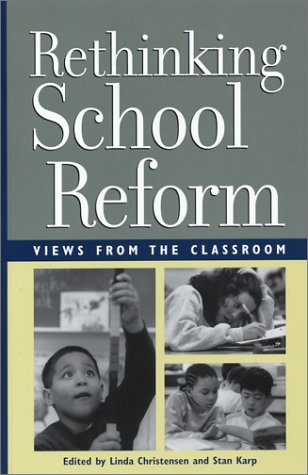 Stock image for Rethinking School Reform: Views from the Classroom for sale by SecondSale