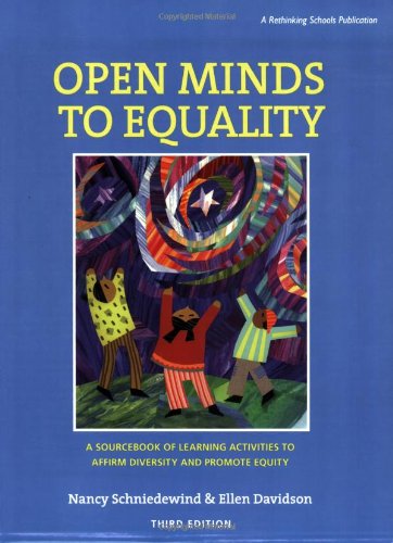 Open Minds to Equality: A Sourcebook of Learning Activities to Affirm Diversity and Promote Equit...
