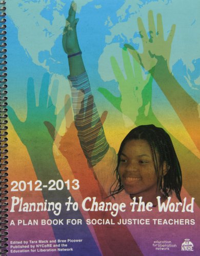 Beispielbild fr Planning to Change the World 2012-2013: A Plan for Social Justice Teachers zum Verkauf von SecondSale