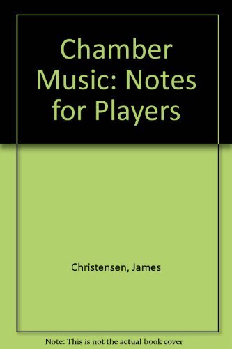 Beispielbild fr Chamber Music: Notes for Players zum Verkauf von Books From California