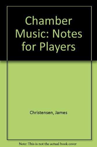 Imagen de archivo de Chamber Music: Notes for Players a la venta por Books From California