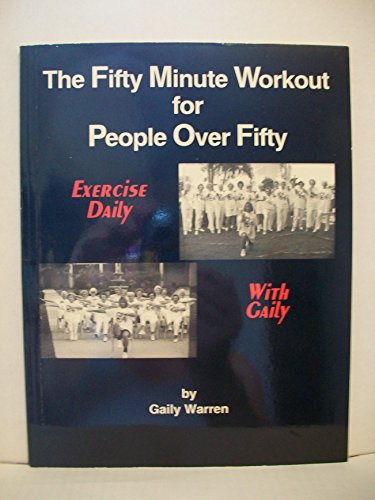 Imagen de archivo de The Fifty Minute Workout for People over Fifty a la venta por Better World Books