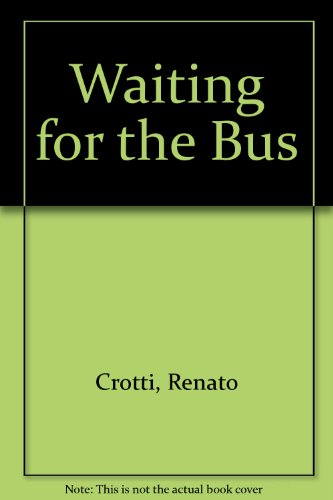 Imagen de archivo de Waiting For The Bus. The Private Cold War of Renato Crotti - Exclusive English Edition a la venta por Hylaila - Online-Antiquariat