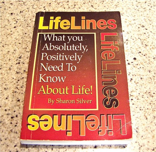 Stock image for Lifelines: What You Absolutely, Positively Need to Know About Life! for sale by Wonder Book