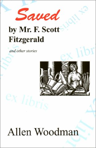 9780942979428: Saved by Mr. F. Scott Fitzgerald (Contemporary Writers Series)