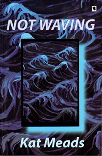 Stock image for Not Waving (First Edition) for sale by Dan Pope Books