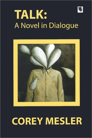 Beispielbild fr Talk: A Novel in Dialogue zum Verkauf von Robinson Street Books, IOBA