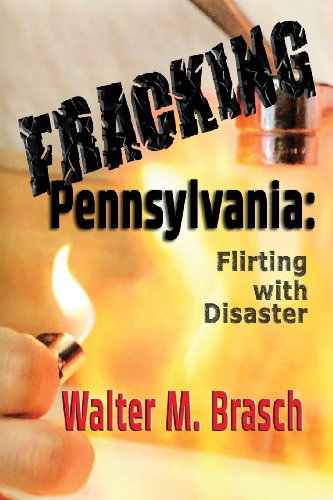 Beispielbild fr Fracking Pennsylvania: Flirting Wirth Disaster zum Verkauf von ThriftBooks-Atlanta