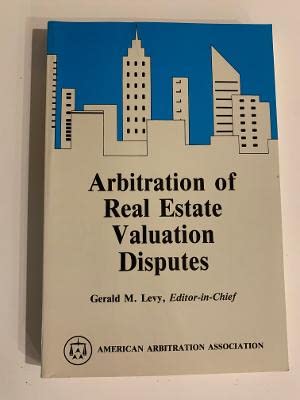 Stock image for Arbitration of Real Estate Valuation Disputes for sale by HPB Inc.