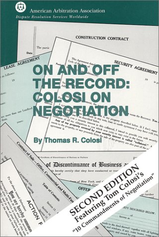 Imagen de archivo de On and Off the Record: Colosi on Negotiation, 2nd edition a la venta por SecondSale