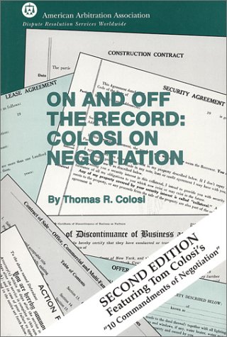 9780943001555: On and Off the Record: Colosi on Negotiation