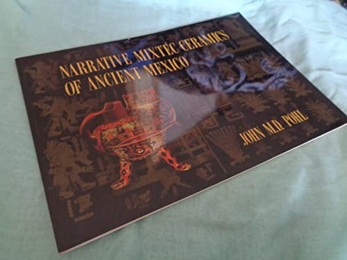 Beispielbild fr Narrative Mixtec Ceramics of Ancient Mexico zum Verkauf von Back of Beyond Books