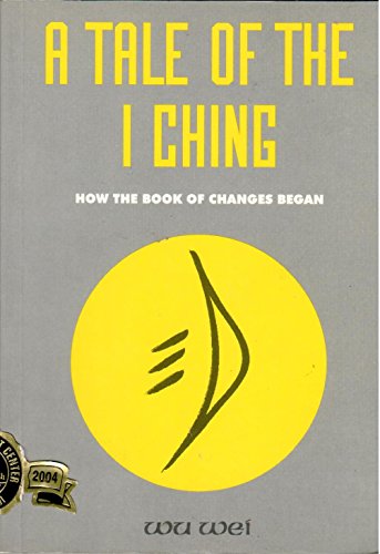 Imagen de archivo de A Tale of the I Ching: The Beginning of the Book of Changes a la venta por SecondSale