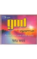 9780943015408: The God Game: A God's Eye View of the World