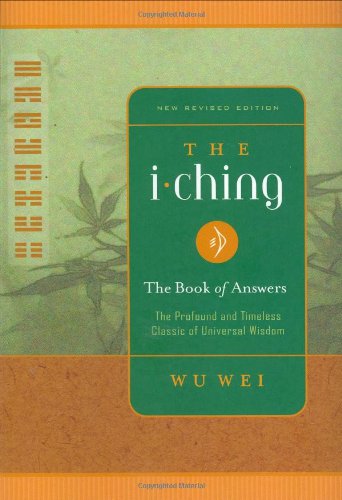 Stock image for The I Ching: The Book of Answers New Revised Edition for sale by Hawking Books