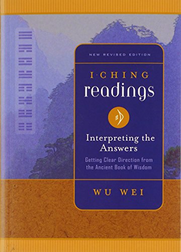 Beispielbild fr I Ching Readings: Interpreting the Answers (I Ching Wisdom) zum Verkauf von NEPO UG