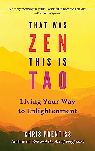 Imagen de archivo de That Was Zen, This Is Tao: Living Your Way to Enlightenment a la venta por Goodwill Southern California