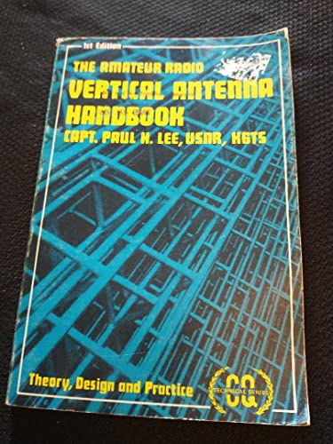 Beispielbild fr The Amateur Radio Vertical Antenna Handbook: Theory, Design and Practice (CQ Technical Series) zum Verkauf von HPB-Red