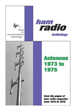 Beispielbild fr Ham Radio Anthology: Antennas 1973 to 1975 zum Verkauf von HPB-Red