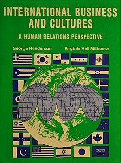 International business and cultures: A human relations perspective (9780943025032) by Henderson, George