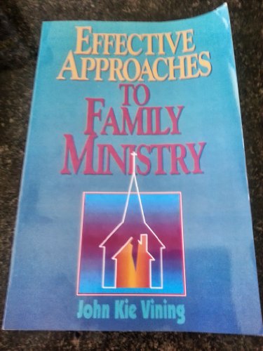 Imagen de archivo de Effective approaches to family ministry a la venta por ThriftBooks-Dallas