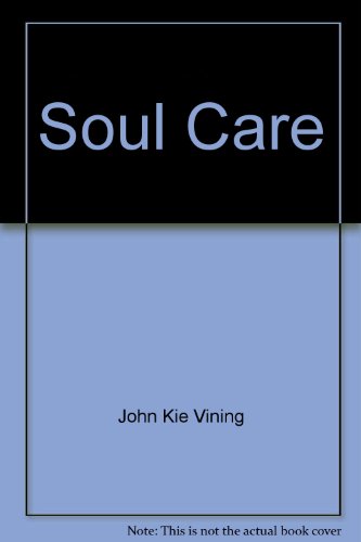 9780943025735: Soul Care: A Pentecostal-Charismatic Perspective