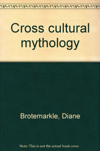 Stock image for Cross cultural mythology for sale by Artless Missals