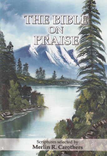 Beispielbild fr The Bible on Praise zum Verkauf von WorldofBooks