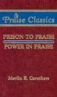 Stock image for Prison to Praise & Power in Praise (Praise Classics) for sale by HPB-Diamond