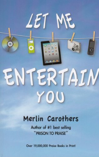 Let Me Entertain You (9780943026213) by Carothers, Merlin R.