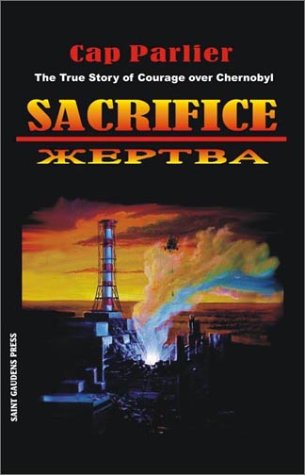 Beispielbild fr Sacrifice: The True Story of Courage over Chernobyl zum Verkauf von Star 'N Space Books