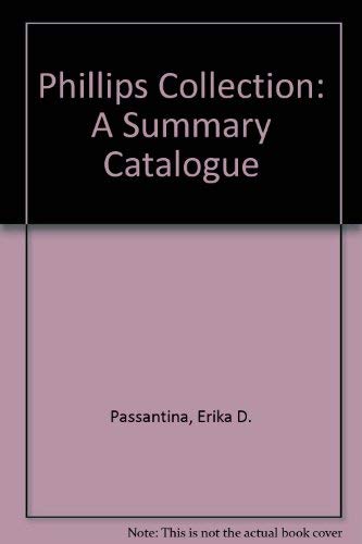 Phillips Collection: A Summary Catalogue