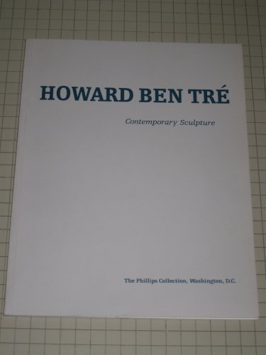 Beispielbild fr Howard Ben Tre: Contemporary Sculpture. zum Verkauf von N. Fagin Books