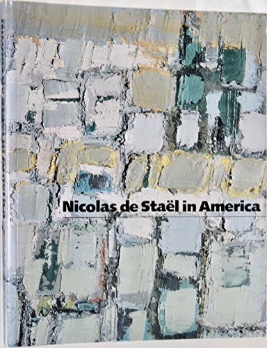 Nicolas De Stael in America (9780943044156) by Rathbone, Eliza E.