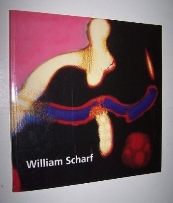 9780943044255: William Scharf: Paintings, 1984-2000 : Exhibition Held at the Phillips Collection, Washington, D.C. November 18, 2000-January 21, 2001