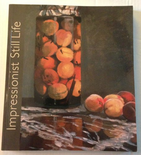 Impressionist Still Life (9780943044279) by Rathbone, Eliza E.; Shackelford, George T. M.