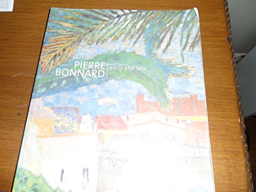 Imagen de archivo de Pierre Bonnard: Early and Late a la venta por Books Unplugged