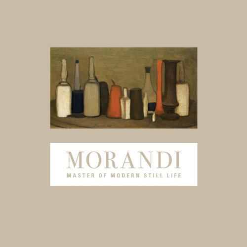 Beispielbild fr Morandi: Master of Modern Still Life zum Verkauf von Argosy Book Store, ABAA, ILAB