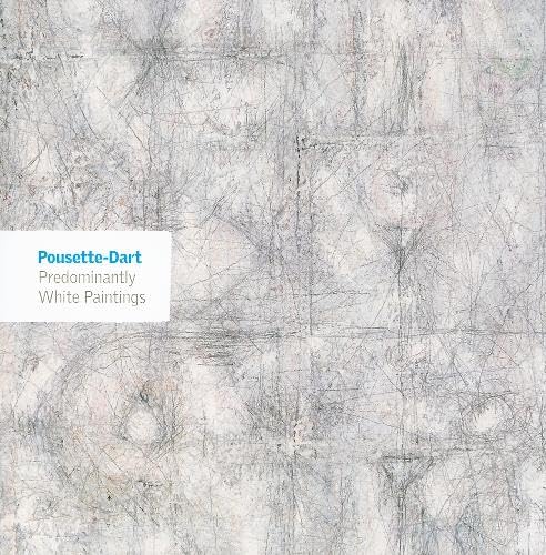 Imagen de archivo de Richard Pousette-Dart: Predominantly White Paintings a la venta por ANARTIST