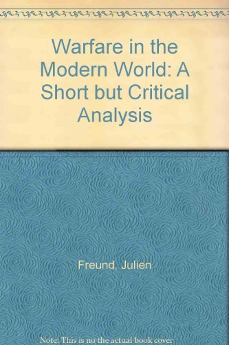 Warfare in the Modern World: A Short but Critical Analysis (9780943045078) by Freund, Julien; Draghici, Simona
