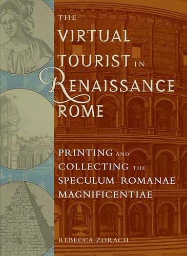 9780943056371: The Virtual Tourist in Renaissance Rome: Printing and Collecting the Speculum Romanae Magnificentiae