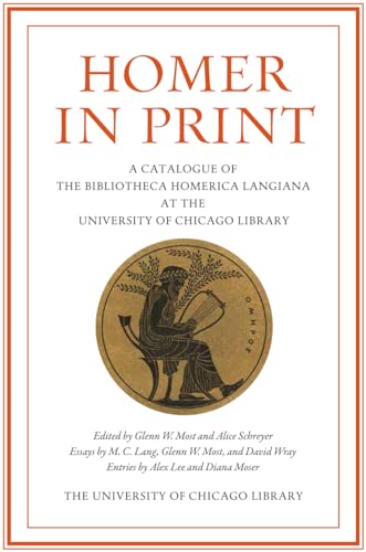 Beispielbild fr Homer in Print - A Catalogue of the Bibliotheca Homerica Langiana at the University of Chicago Library zum Verkauf von PBShop.store US