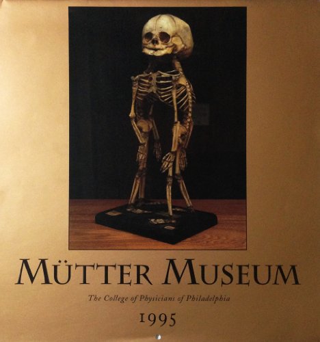 9780943060071: Mutter Museum Calendar 1995