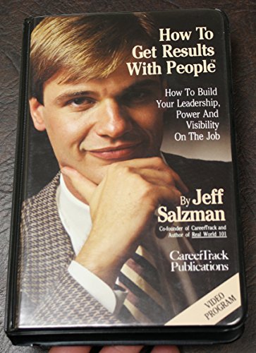 Stock image for How to Get Results with People: How to Build Your Leadership, Power and Visibility on the Job/Video Program (Video Tape) for sale by Irish Booksellers