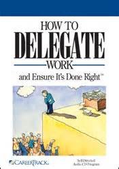 Stock image for How to Delegate Work and Ensure It's Done Right for sale by The Yard Sale Store