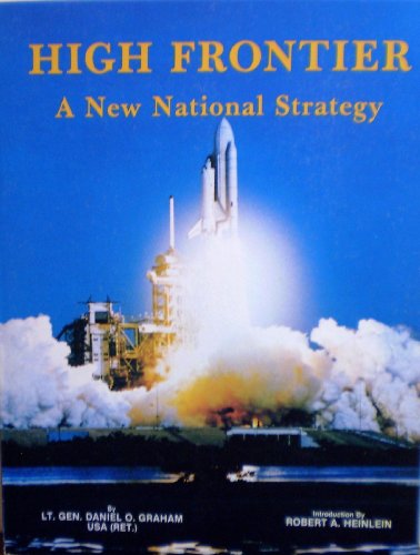 Imagen de archivo de High frontier: A new national strategy a la venta por Once Upon A Time Books