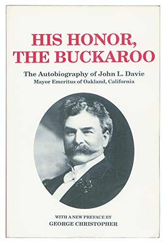 Beispielbild fr His Honor, the Buckaroo: The Autobiography of John L. Davie zum Verkauf von SecondSale