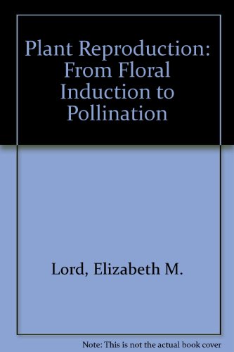 Stock image for Plant Reproduction: From Floral Induction to Pollination for sale by ThriftBooks-Atlanta