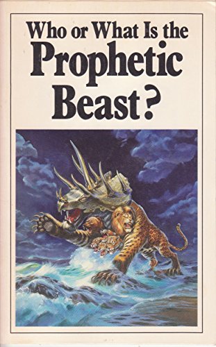 Beispielbild fr Who or what is the prophetic beast? zum Verkauf von Better World Books